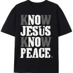 "Know Jesus, Know Peace" T-Shirt – Christian Faith Tee for Men