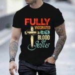 "Fully Vaccinated by the Blood of Jesus" T-Shirt – Funny Christian Streetwear for Men